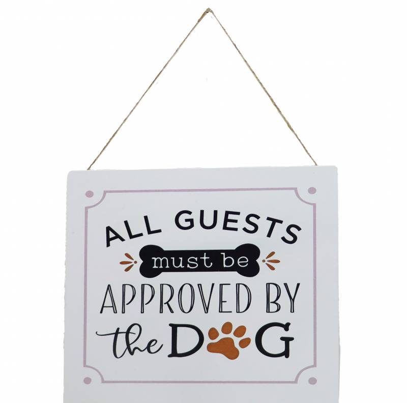 All Guests Approved by Dog Sign