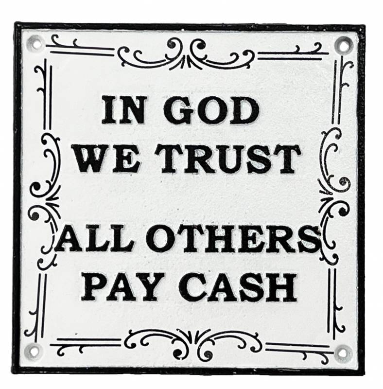 In God We Trust All Others Pay Cash Sign