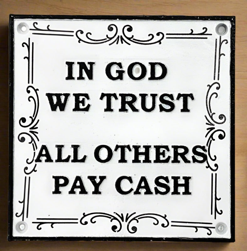 In God We Trust All Others Pay Cash Sign